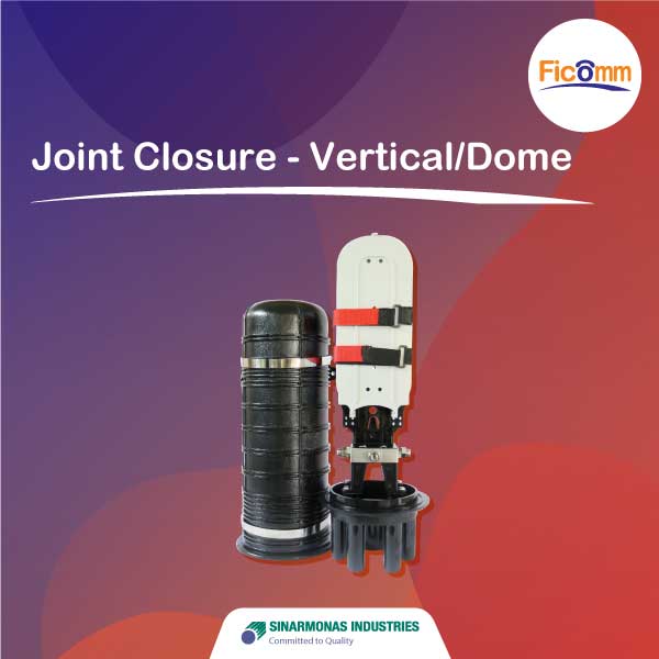 FTTH Ficomm - Joint Closure - (Vertical/Dome)